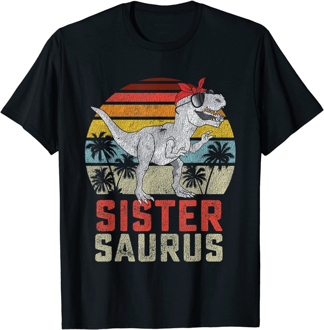 Sistersaurus T Rex Dinosaur Sister Saurus Family Matching PNG - Etsy