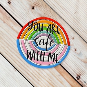 You Are Safe With Me Pin