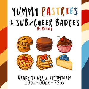6 Yummy Pastries Sub / Cheer bit Badges for Twitch, Youtube and more!