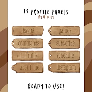 May include: 17 brown profile panels with rounded corners and white text. The panels have a distressed, vintage look. The text on the panels includes "discord", "games", "commands", "subscribe", "chat rules", "schedule", "about me", and "instagram". The text "17 PROFILE PANELS BY REDILY" is at the top of the image. The text "READY TO USE!" is at the bottom of the image.
