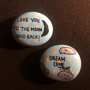 Love You to the Moon and Back and Dream Come True Rock (sold individually)