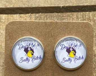 12mm Don’t be a Salty Bitch, sassy studs, funny rude gift, explicit earrings