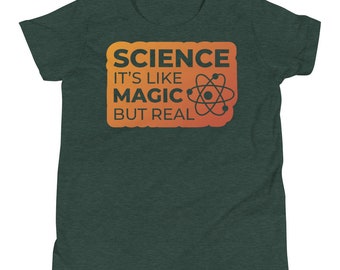 Science, It's Like Magic But Real, Funny Kids Shirt, Cool School Shirt For Kids, Back To School Tee, Youth Short Sleeve T-Shirt