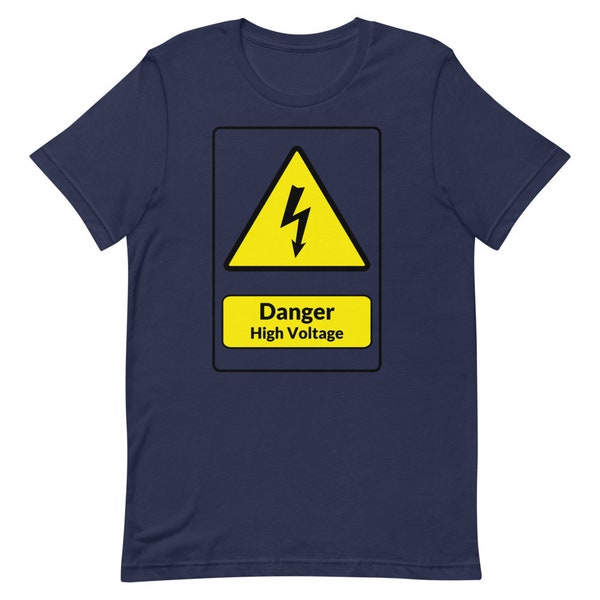 Danger High Voltage  Electric Electricity Safety Risk Sarcasm Funny Unisex T-Shirt