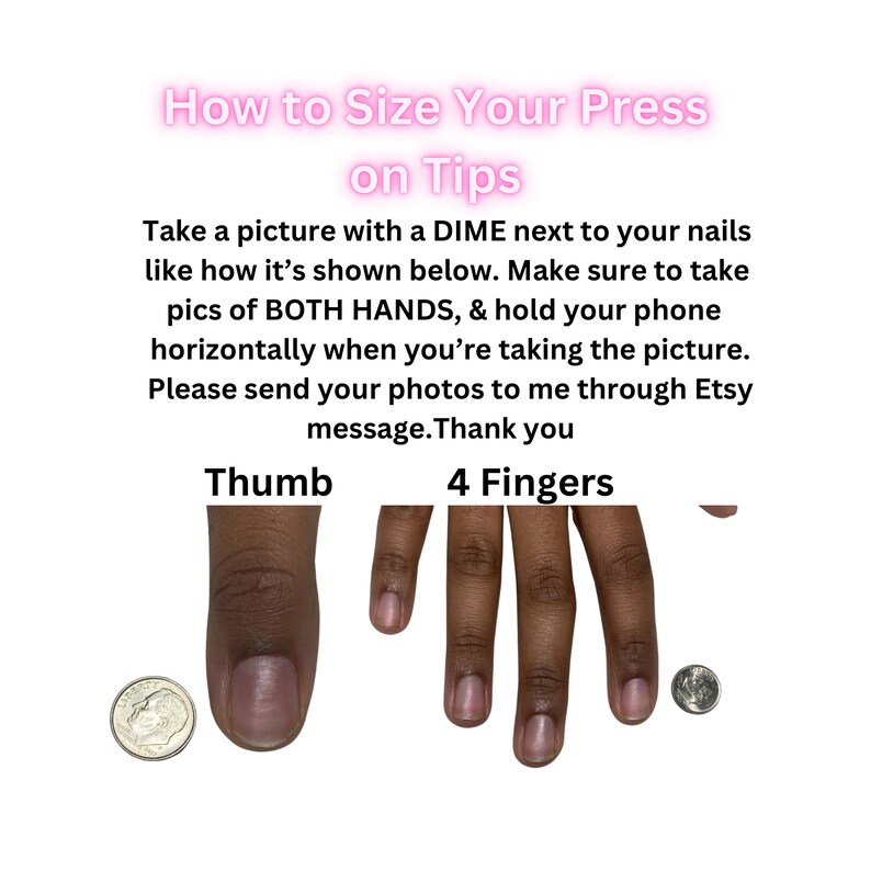 K&ouml;nnte beinhalten: Bild mit Text: "How to Size Your Press on Tips." Anweisungen raten, ein Foto von beiden H&auml;nden mit einem Dime neben den N&auml;geln zu machen. Das Bild zeigt einen Daumen und vier Finger mit einem Dime daneben.