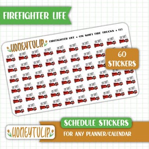 May include: A sheet of 60 firefighter themed planner stickers featuring a red fire truck with the text "ON SHIFT" on each sticker. The text "FIREFIGHTER LIFE" and "HONEY TULIP" are also visible on the sheet.