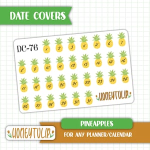 May include: White sticker sheet with yellow pineapple date covers numbered 1-31. The text "DATE COVERS" and "PINEAPPLES FOR ANY PLANNER/CALENDAR" are displayed in green and brown banners. The brand name "HONEYTULIP" is also visible.