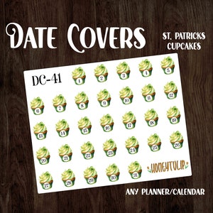 May include: A sheet of 31 green and white cupcake stickers with numbers 1 through 31. The stickers are for a planner or calendar. The text "DATE COVERS" and "ST. PATRICKS CUPCAKES" is at the top of the sheet. The text "DC-41" is in the upper left corner. The text "HONEY TULIP" is in the lower right corner. The text "ANY PLANNER/CALENDAR" is at the bottom of the sheet.