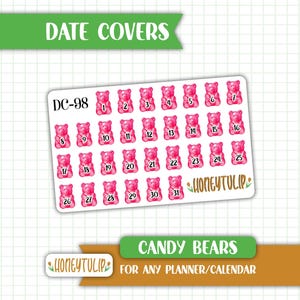 May include: Sheet of pink gummy bear date covers for planners and calendars. Each bear is numbered from 1 to 31. The text "DATE COVERS" is at the top, and "CANDY BEARS" is at the bottom.