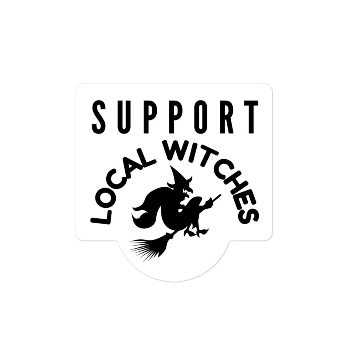 Support Your Local Witches Sticker Witch Stickers Witchy Etsy