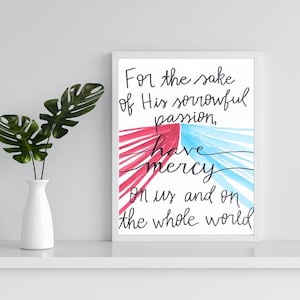 Divine Mercy Prayer Wall Art, have mercy on us and on the whole world, Christian printable wall art, Catholic Gift, Digital Download