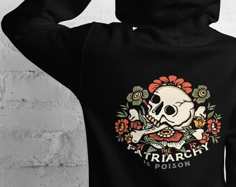 The Patriarchy is Poison • HOODIE