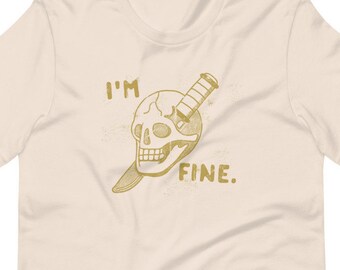 I'm Fine Tee (front print)