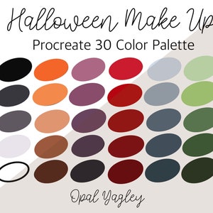 May include: A 30-color palette for Halloween makeup, featuring a variety of shades including black, orange, purple, red, gray, and green. The text "Halloween Make Up Procreate 30 Color Palette" is displayed at the top, with "Opal Yagley" at the bottom.