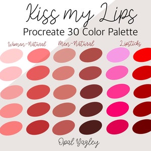 Peut inclure: Une palette de couleurs numérique pour Procreate avec 30 nuances de rose, rouge et marron. La palette est intitulée "Kiss my Lips" et est divisée en trois sections : Women-Natural, Men-Natural et Lipsticks. Le nom du créateur, Opal Yagley, est en bas de la palette.