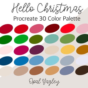 Pode incluir: Uma paleta de cores digital para Procreate com 30 cores inspiradas no Natal. A paleta inclui tons de vermelho, verde, azul, marrom e branco. O texto "Hello Christmas Procreate 30 Color Palette Opal Yagley" é exibido na imagem.