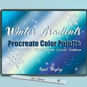 May include: A digital illustration of a tablet screen displaying a Procreate color palette with 30 winter gradients. The image features a blue and white gradient background with snowflakes and the text "Winter Gradients Procreate Color Palette 30 Swatches: Ready-Made Color Combos Opal Yagley".