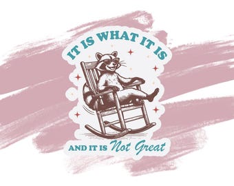 It is what it is sticker