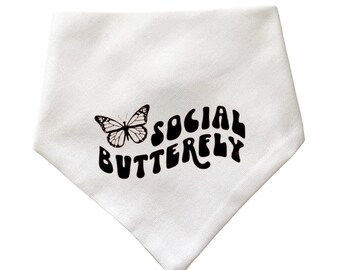 SOCIAL BUTTERFLY, snap on bandana - Birthday Dog Bandana -Cotton Dog Bandana -Dog Bandana -Celebration Bandana - Personalized Dog Bandana