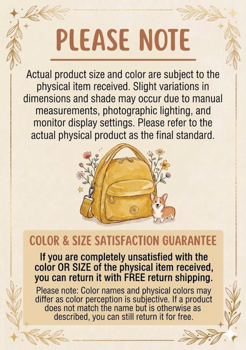 May include: An illustration of a mustard-yellow backpack with a front pocket and a shoulder strap. The image includes text that reads "PLEASE NOTE" and "COLOR & SIZE SATISFACTION GUARANTEE". A small corgi dog and flowers are also depicted.