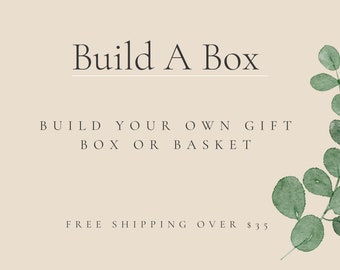 Build A Box - START HERE - Custom Gift Box, Personalized Gift Box