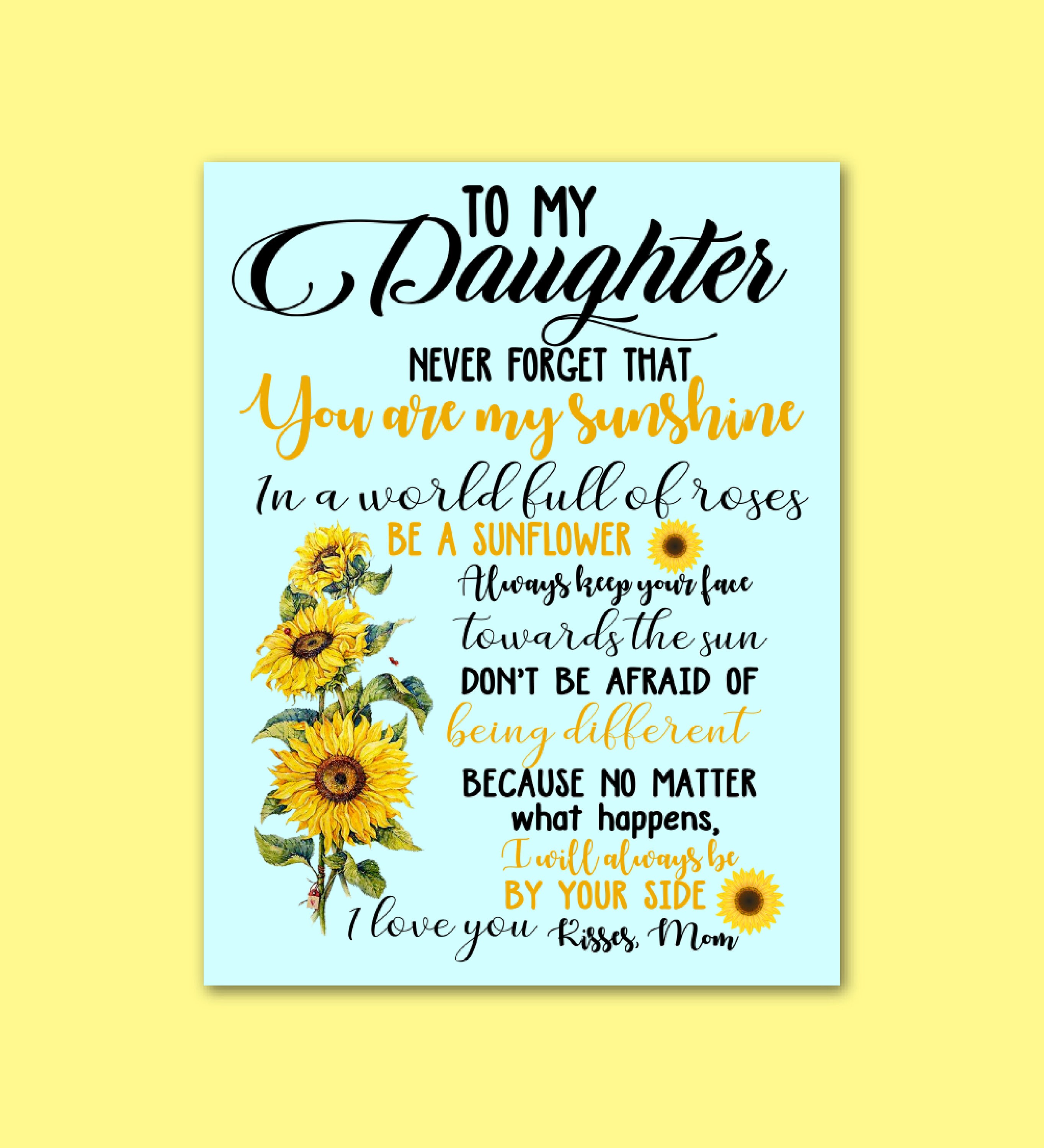 To My Daughter Never Forget That You Are My Sunshine Gift Etsy