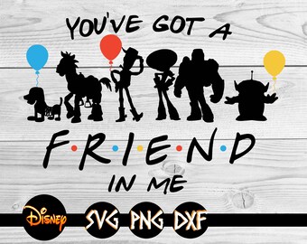 Youve Got A Friend In Me Svg Etsy Youve Got A Friend In Me Svg Etsy