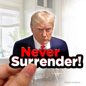 May include: A sticker featuring a portrait of a man with blonde hair and a serious expression. The sticker has the words "Never Surrender!" in red and white letters on a black background.