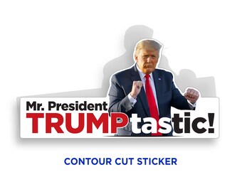 TRUMPtastic Bumper Sticker: 47th President Vinyl Decal
