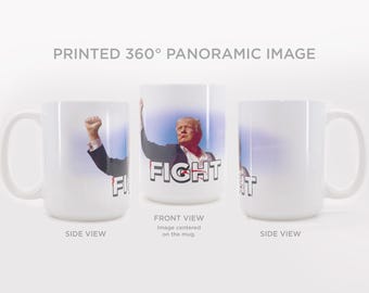 Donald Trump FIGHT Ceramic Coffee Mug - 11oz or 15oz