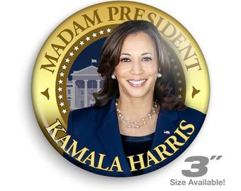 Kamala Harris 2024 Campaign Button | Madam President Pin