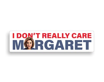 I don't Really Care, Margaret, We are the media, JD Vance, CNN,  Fake News, Stickers, Bumper Stickers, Round stickers, Cars, and SUVs