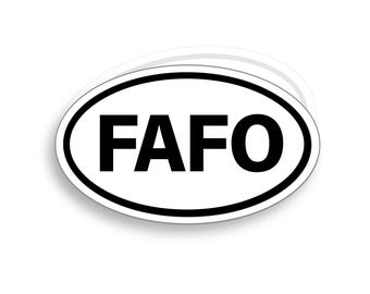 FAFO Vinyl Sticker: Waterproof Car Window Decal