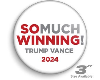 So Much Winning! TRUMP VANCE 2024 | Button | Pins | Badge