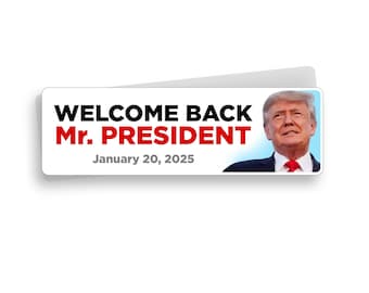 Trump Vance 2024 Bumper Sticker: Welcome Back, Mr. President