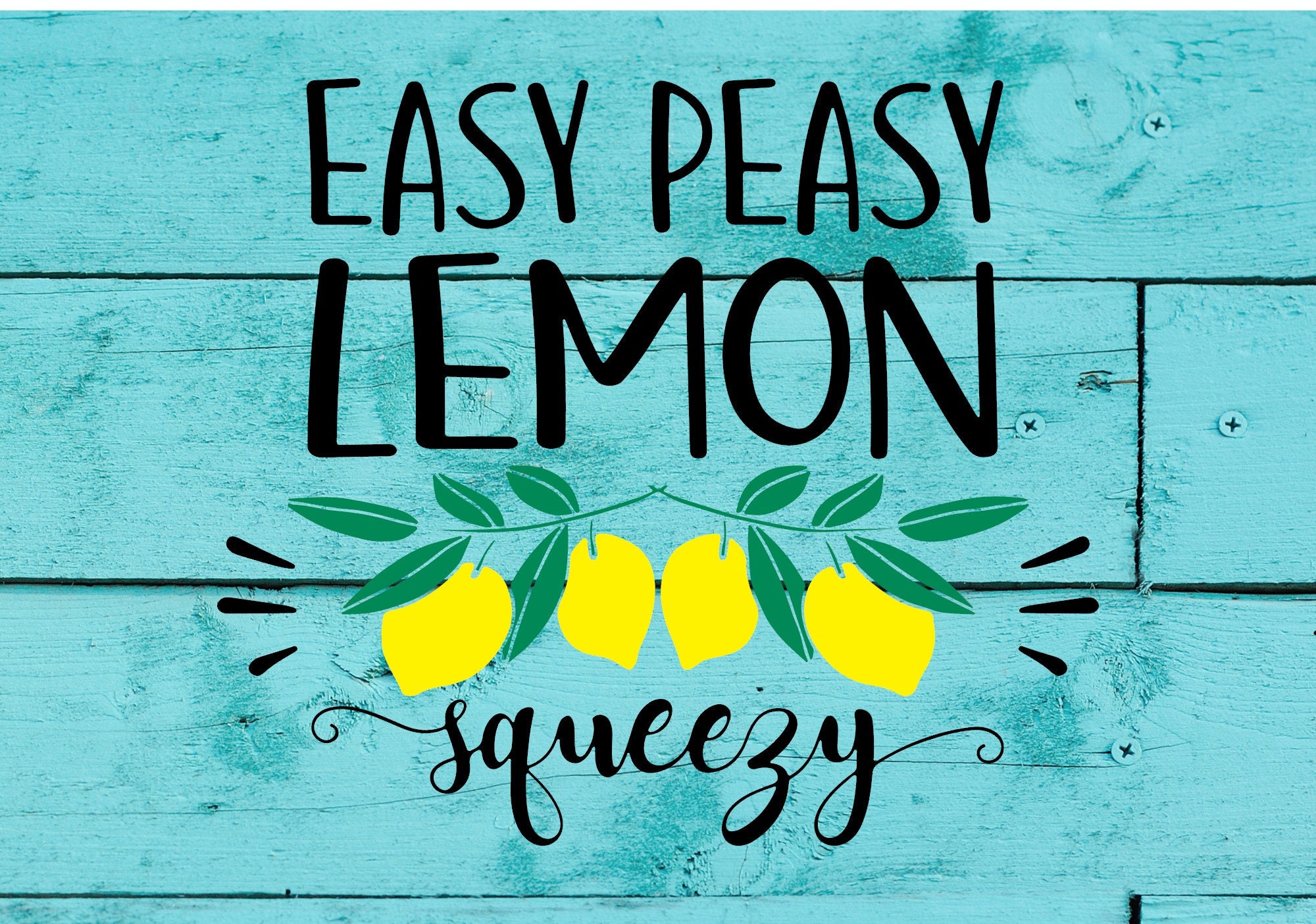 Easy Peasy Lemon Squeezy Funny SVG PNG INSTANT Digital Etsy