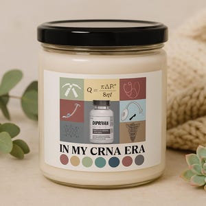 In My CRNA Era Candle | Propofol Candle | Anesthesia Gift | Funny Nurse Candle | Ether & Ivy Soy Wax | CRNA Decor for SRNA Rn