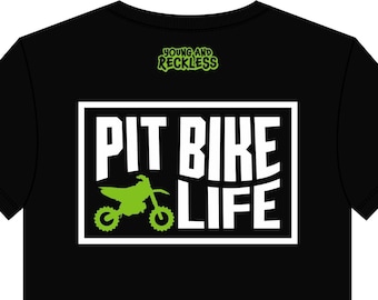 Pit Bike Life T-Shirt design - Young and Reckless UK trail dirt bikes Moto Motocross Supercross motorcycling Racing pit bike Tees