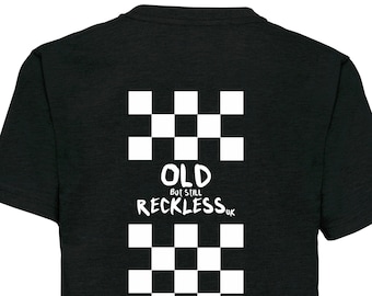 Old but still Reckless Checker Front and back Printed adult t shirt   motocross motorsport moto sport apparel bikes quadbikes