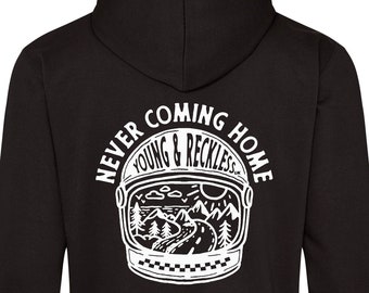 Never Coming Home!   printed hoodie - motorsport inspired apparel - moto motocross motorsports quadbikes bikes gokarting stock car