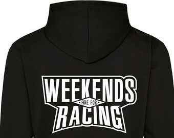 Weekends are for Racing Hoodies - Motorsport Inspired Apparel - Supercross Moto MX Dirt Bikes Motocross Riding Motorsports Racing