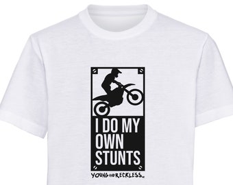 I do my own stunts T shirt - Action Sports Inspired Apparel - moto mx motocross freestyle FMX motocross supercross