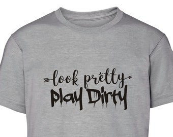 Look pretty play dirty adult t shirt - motorsport inspired apparel - motocross moto sport apparel bikes girls quadbikes