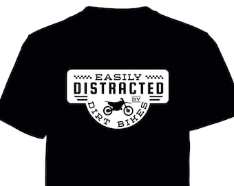 Easily Distracted by Dirt Bikes printed t shirt - motorsport inspired apparel - moto motocross motorsports bikes dirtbikes supercross