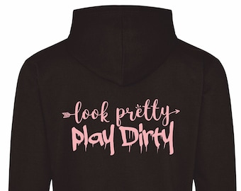 Look pretty, Play dirty Hoodies motorsport motocross inspired apparel moto sport apparel dirtbikes bikes MTB MX