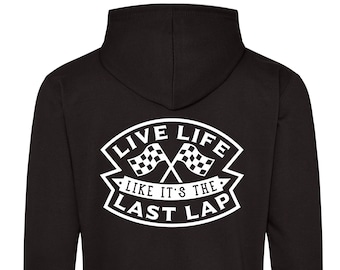 live life like its your last lap   printed Hoodies - motorsport inspired apparel   -  moto bikes apparel quadbikes motocross