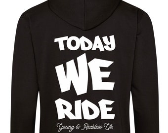 Today We Ride Hoodie - Motorsport Inspired Apparel - Motocross Moto MX Dirtbikes Outdoors Racing Braap Braaapin