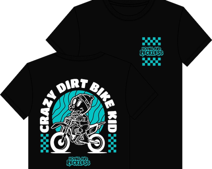 Featured listing image: Crazy Dirt Bike Kid T-Shirt design - Young and Reckless UK trail dirt bikes Moto Motocross Supercross motorcycling Racing Tees