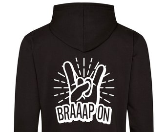 BRAAAP ON!   Hoodie  - motorsport inspired apparel - motocross moto dirtbikes trail bikes bikes covid 19 braap