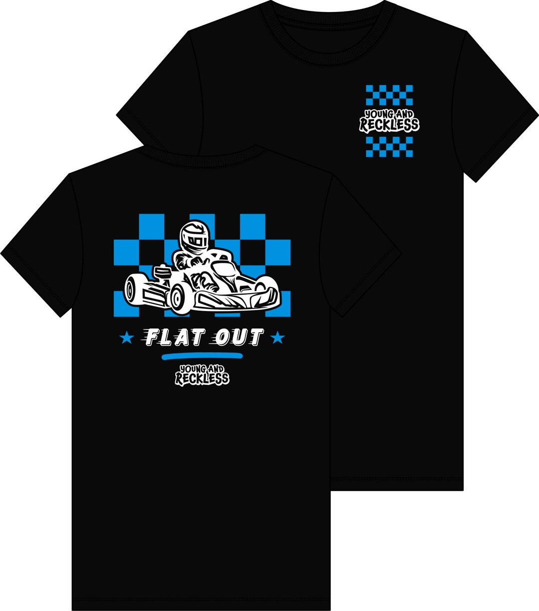 Go Kart Flat Out T-shirt Design - Young and Reckless UK - Karting ...
